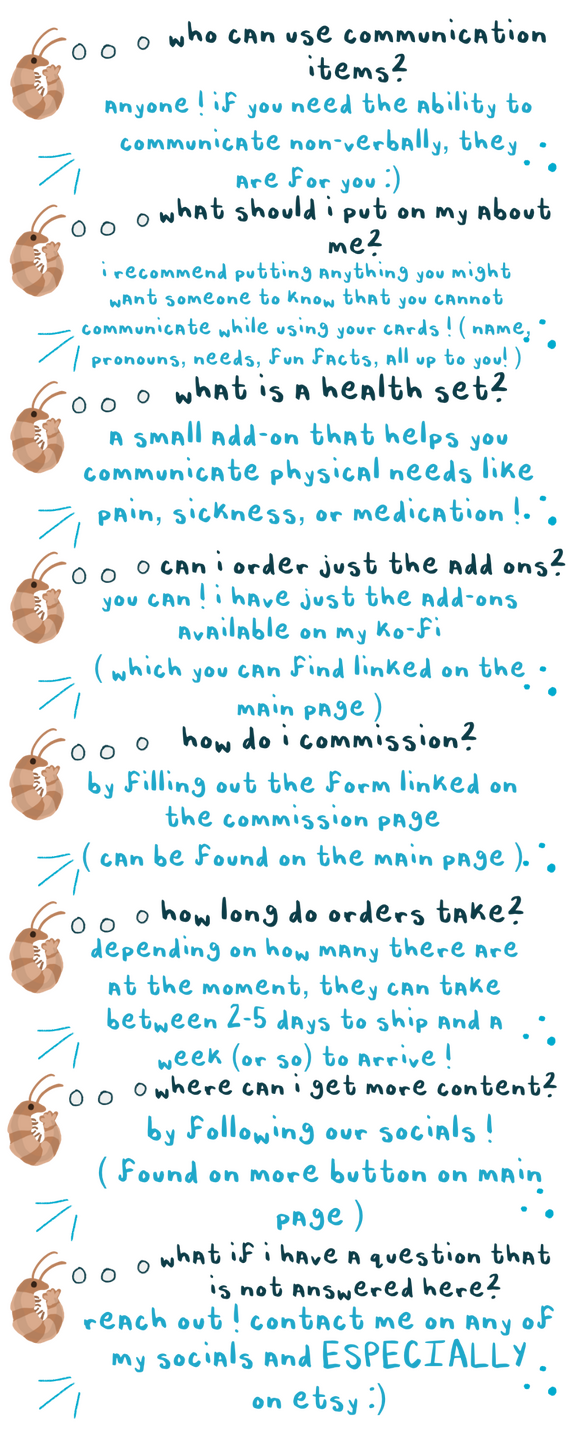 Who can use communication items? Anyone! If you need the ability to communicate non-verbally they are for you :) What should I put on my about me? I recommend putting anything you might want someone to know that you cannot communicate while using your card